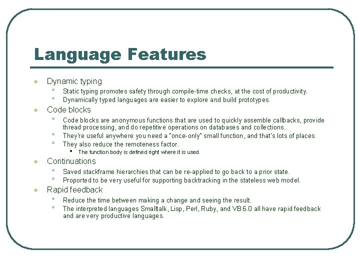 Language Features l l Dynamic typing • • Code blocks • • • l Language Features l l Dynamic typing • • Code blocks • • • l