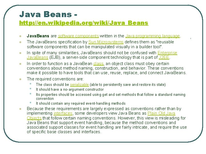 Java Beans - http: //en. wikipedia. org/wiki/Java_Beans l l l Java. Beans are software Java Beans - http: //en. wikipedia. org/wiki/Java_Beans l l l Java. Beans are software