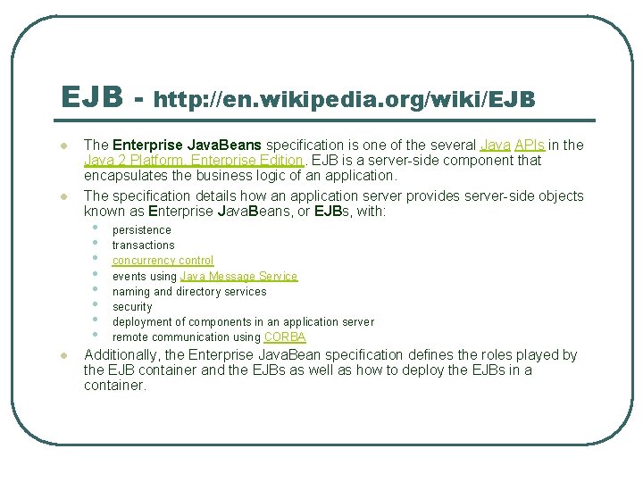 EJB l l The Enterprise Java. Beans specification is one of the several Java EJB l l The Enterprise Java. Beans specification is one of the several Java