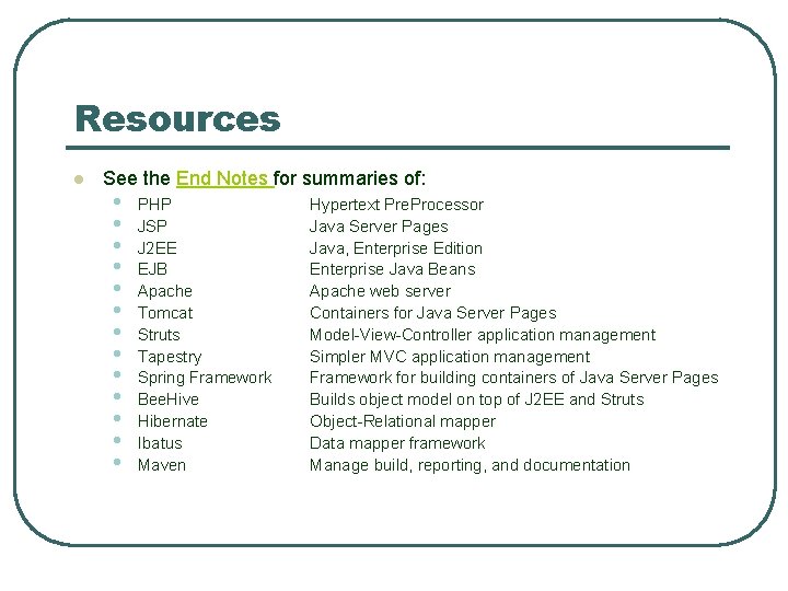 Resources l See the End Notes for summaries of: • • • • PHP Resources l See the End Notes for summaries of: • • • • PHP