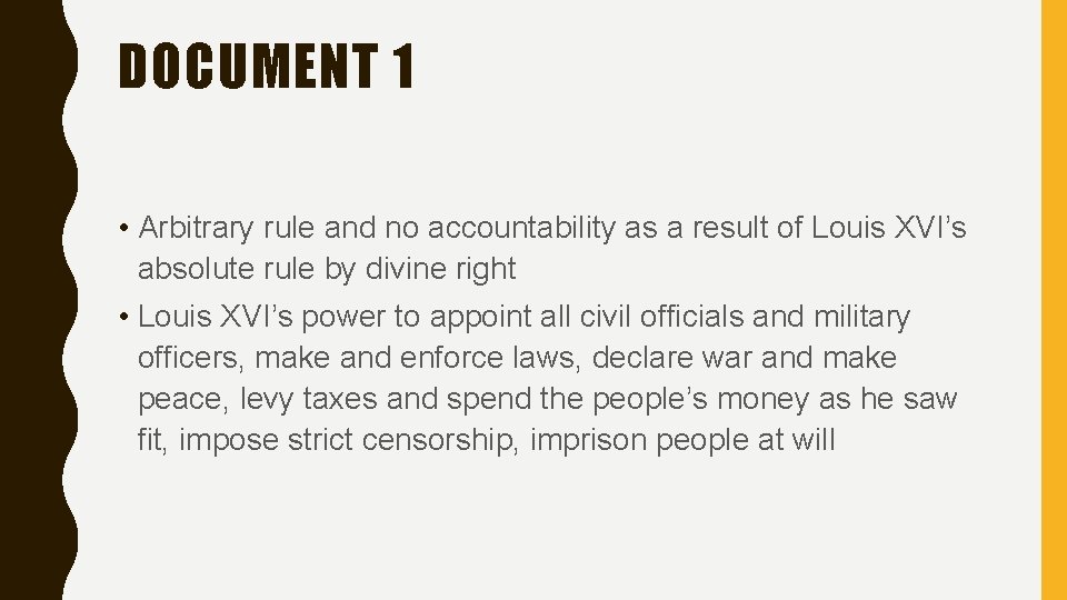 DOCUMENT 1 • Arbitrary rule and no accountability as a result of Louis XVI’s