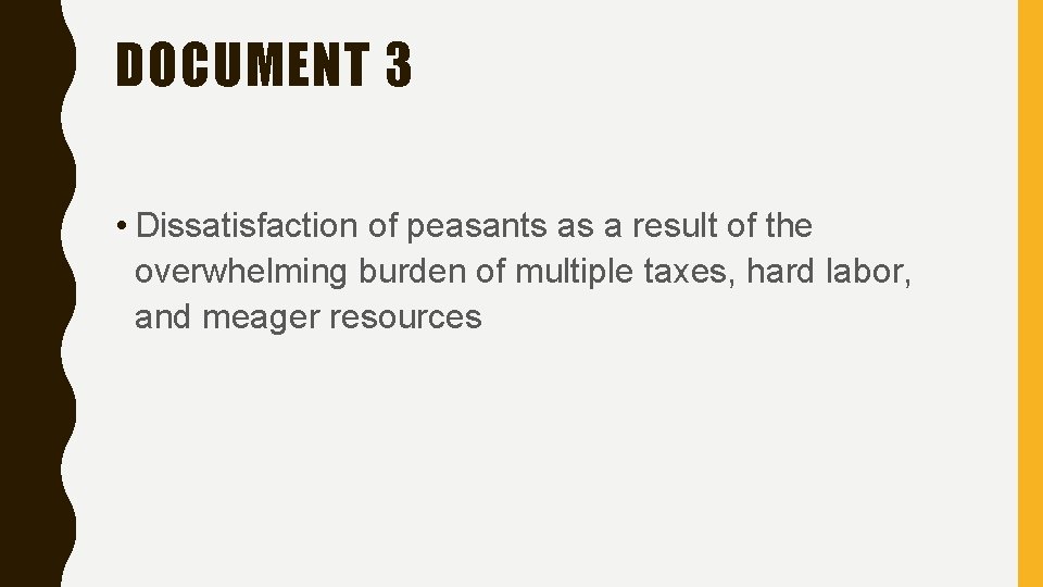 DOCUMENT 3 • Dissatisfaction of peasants as a result of the overwhelming burden of
