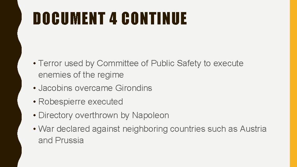 DOCUMENT 4 CONTINUE • Terror used by Committee of Public Safety to execute enemies