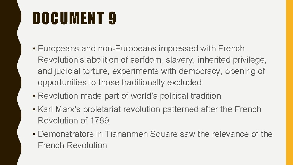 DOCUMENT 9 • Europeans and non-Europeans impressed with French Revolution’s abolition of serfdom, slavery,