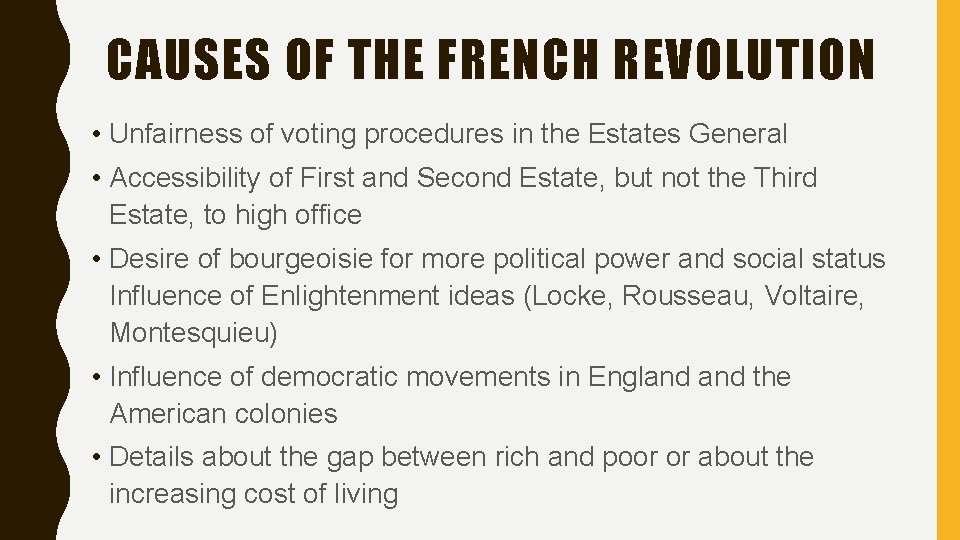 CAUSES OF THE FRENCH REVOLUTION • Unfairness of voting procedures in the Estates General