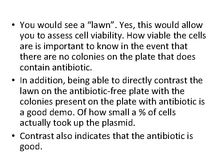  • You would see a “lawn”. Yes, this would allow you to assess