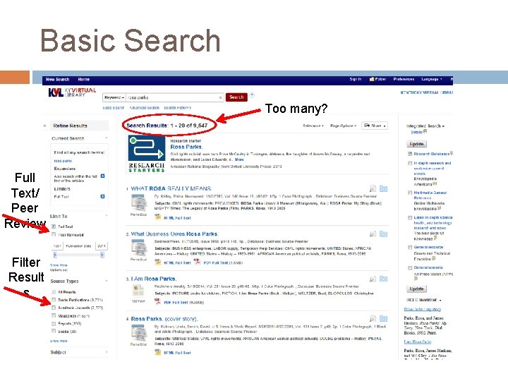 Basic Search Too many? Full Text/ Peer Review Filter Result s 