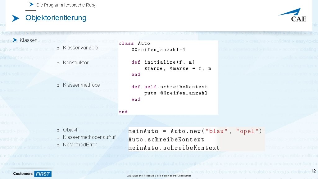 Die Programmiersprache Ruby Objektorientierung Klassen: » Klassenvariable » Konstruktor » Klassenmethode » Objekt »