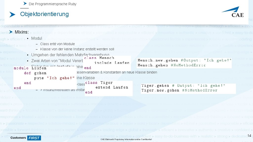 Die Programmiersprache Ruby Objektorientierung Mixins: • Modul – Class erbt von Module – Klasse