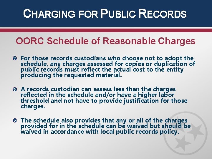 CHARGING FOR PUBLIC RECORDS OORC Schedule of Reasonable Charges For those records custodians who