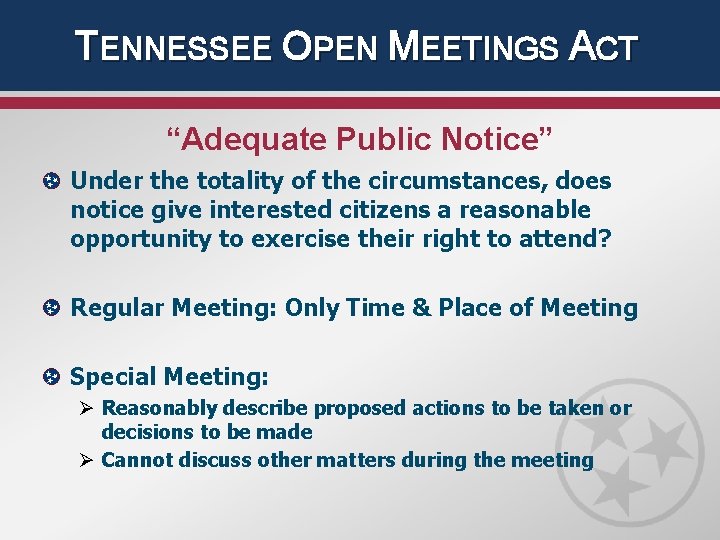 TENNESSEE OPEN MEETINGS ACT “Adequate Public Notice” Under the totality of the circumstances, does