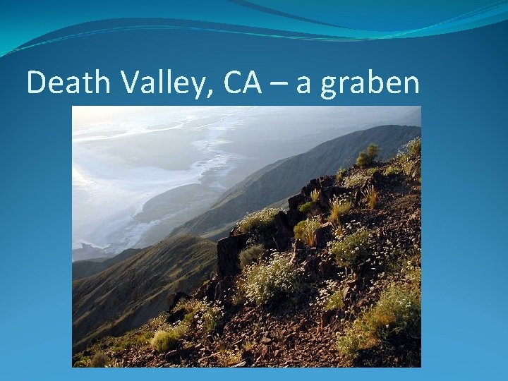 Death Valley, CA – a graben 