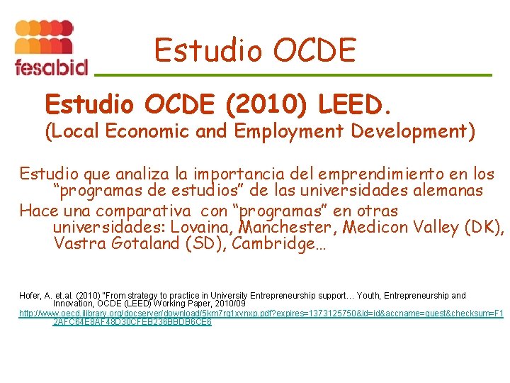 Estudio OCDE (2010) LEED. (Local Economic and Employment Development) Estudio que analiza la importancia