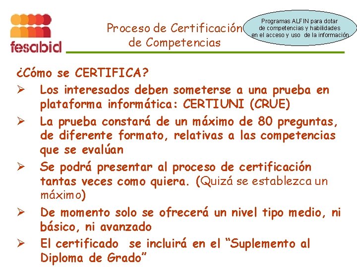 Proceso de Certificación de Competencias Programas ALFIN para dotar de competencias y habilidades en