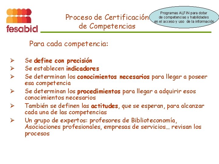 Proceso de Certificación de Competencias Programas ALFIN para dotar de competencias y habilidades en