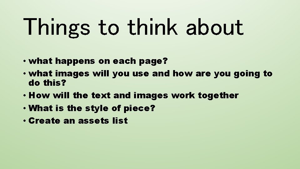 Things to think about • what happens on each page? • what images will