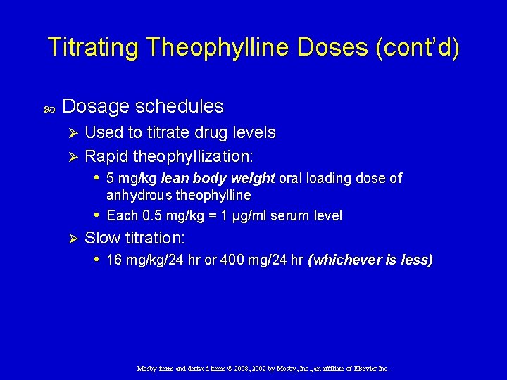 Titrating Theophylline Doses (cont’d) Dosage schedules Used to titrate drug levels Ø Rapid theophyllization: Titrating Theophylline Doses (cont’d) Dosage schedules Used to titrate drug levels Ø Rapid theophyllization: