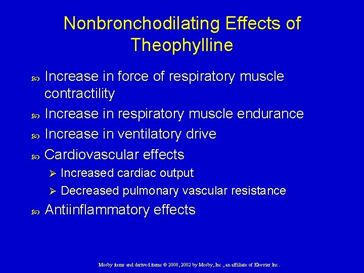 Nonbronchodilating Effects of Theophylline Increase in force of respiratory muscle contractility Increase in respiratory Nonbronchodilating Effects of Theophylline Increase in force of respiratory muscle contractility Increase in respiratory