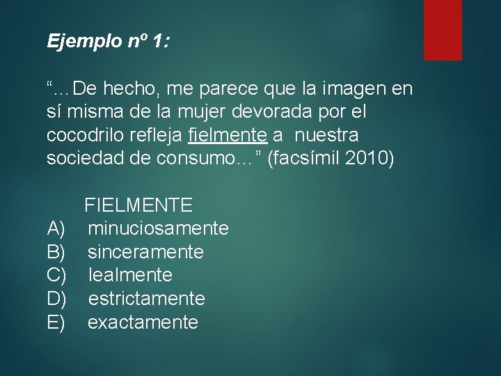 Ejemplo nº 1: “…De hecho, me parece que la imagen en sí misma de