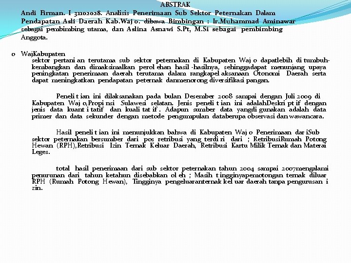 ABSTRAK Andi Firman. I 31102028. Analisis Penerimaan Sub Sektor Peternakan Dalam Pendapatan Asli Daerah