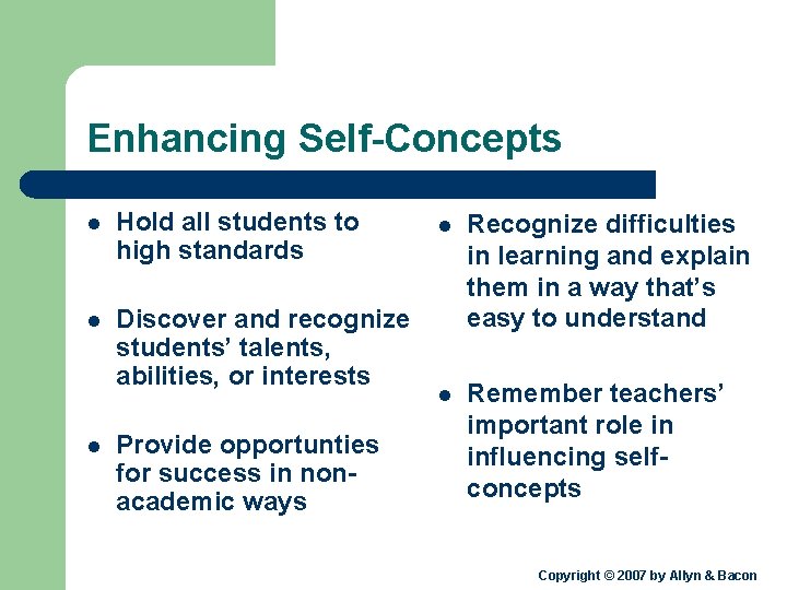 Enhancing Self-Concepts l Hold all students to high standards l Discover and recognize students’