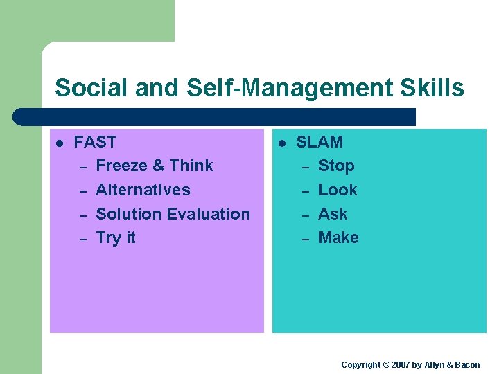 Social and Self-Management Skills l FAST – Freeze & Think – Alternatives – Solution