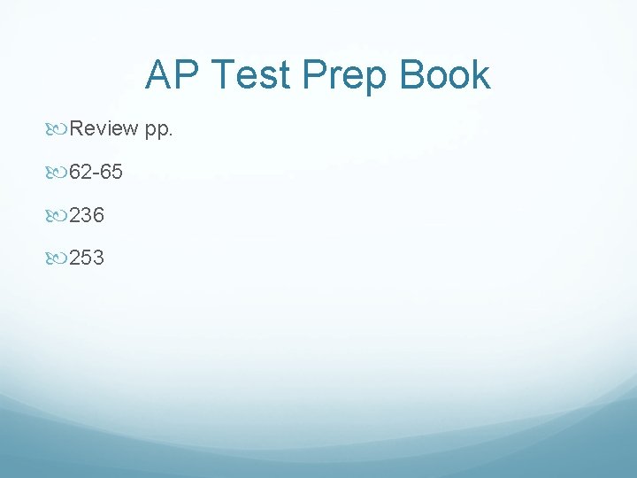 AP Test Prep Book Review pp. 62 -65 236 253 