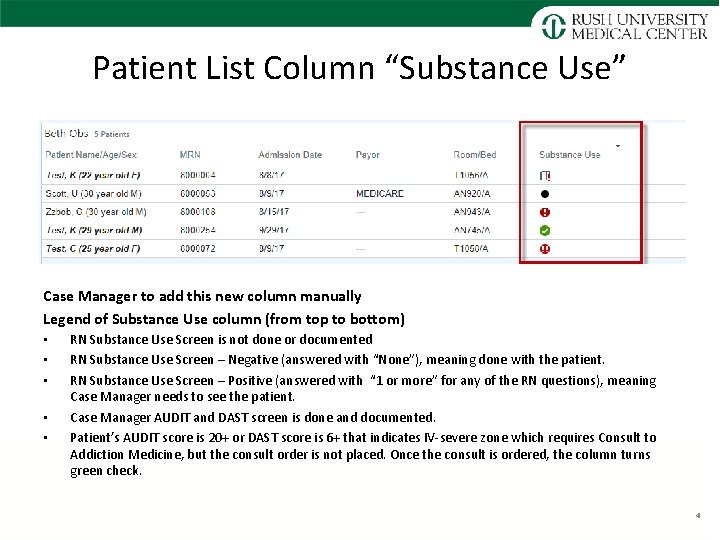 Patient List Column “Substance Use” Case Manager to add this new column manually Legend