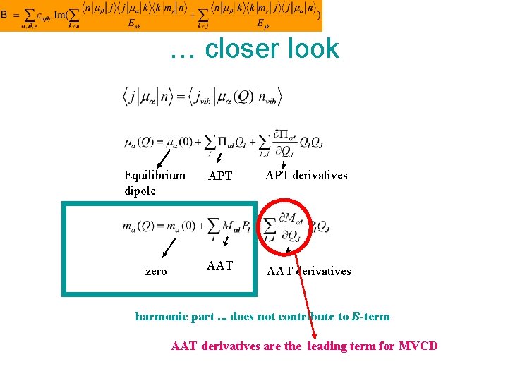 … closer look Equilibrium dipole APT derivatives zero AAT derivatives harmonic part. . .