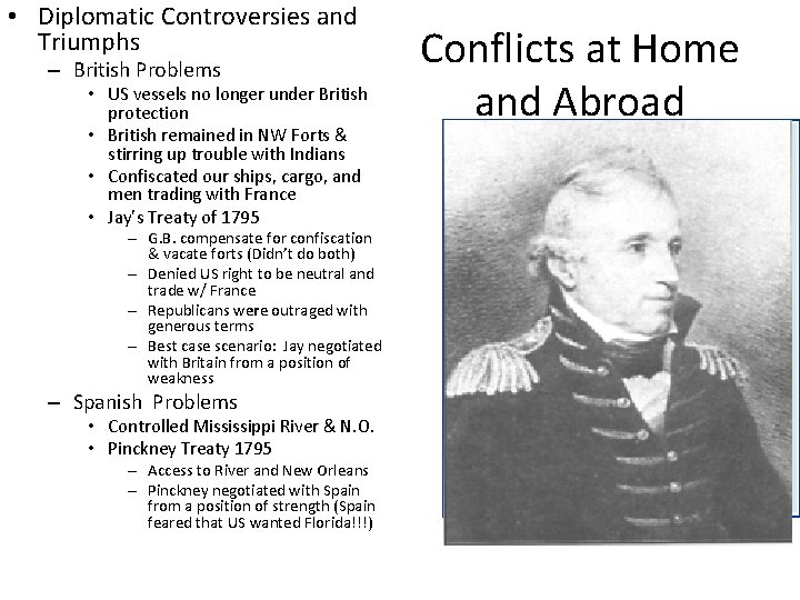  • Diplomatic Controversies and Triumphs – British Problems • US vessels no longer