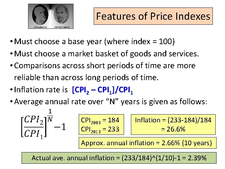 Features of Price Indexes • Must choose a base year (where index = 100)