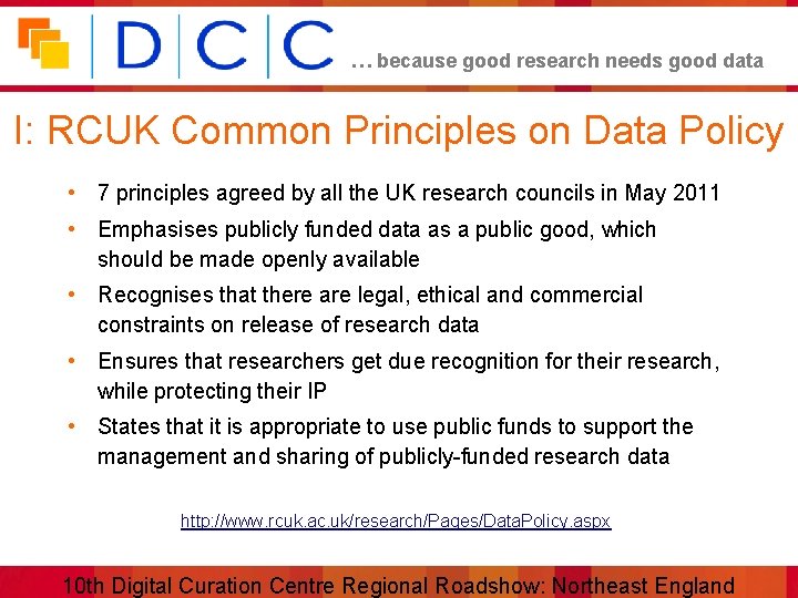 … because good research needs good data I: RCUK Common Principles on Data Policy