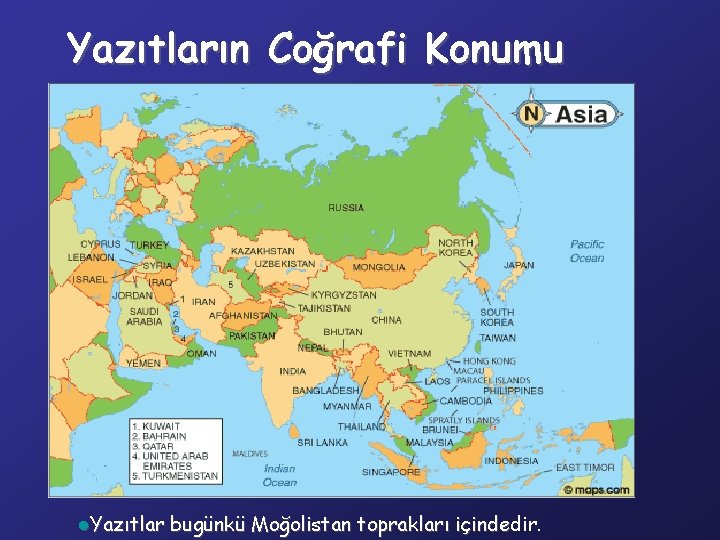 Yazıtların Coğrafi Konumu l. Yazıtlar bugünkü Moğolistan toprakları içindedir. içinde 