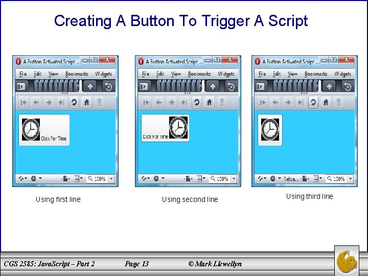 Creating A Button To Trigger A Script Using first line CGS 2585: Java. Script