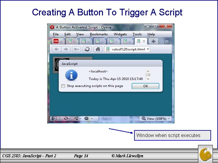 Creating A Button To Trigger A Script Window when script executes CGS 2585: Java.