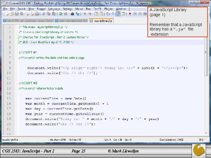 A Java. Script Library (page 1) Remember that a Java. Script library has a