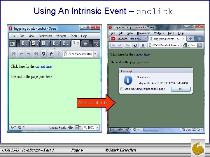 Using An Intrinsic Event – onclick After user clicks link CGS 2585: Java. Script