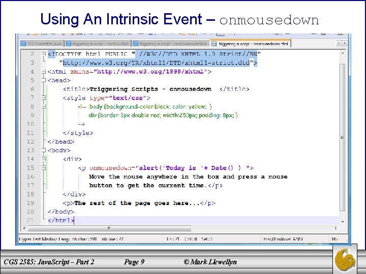 Using An Intrinsic Event – onmousedown CGS 2585: Java. Script – Part 2 Page