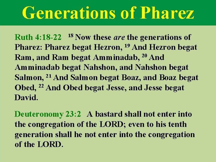 Generations of Pharez Ruth 4: 18 -22 18 Now these are the generations of