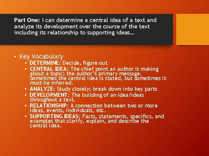 Part One: I can determine a central idea of a text and analyze its