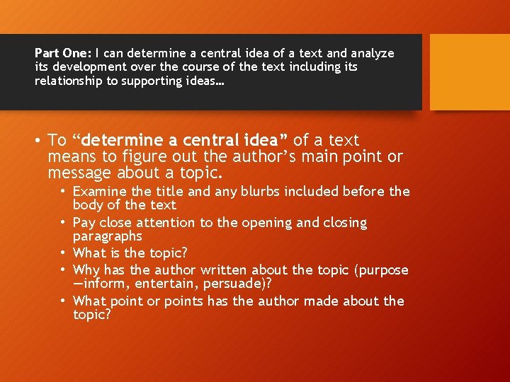 Part One: I can determine a central idea of a text and analyze its