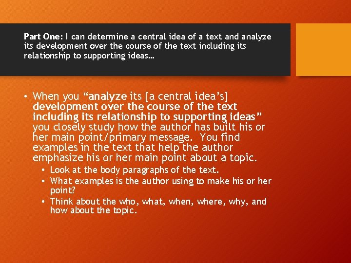 Part One: I can determine a central idea of a text and analyze its