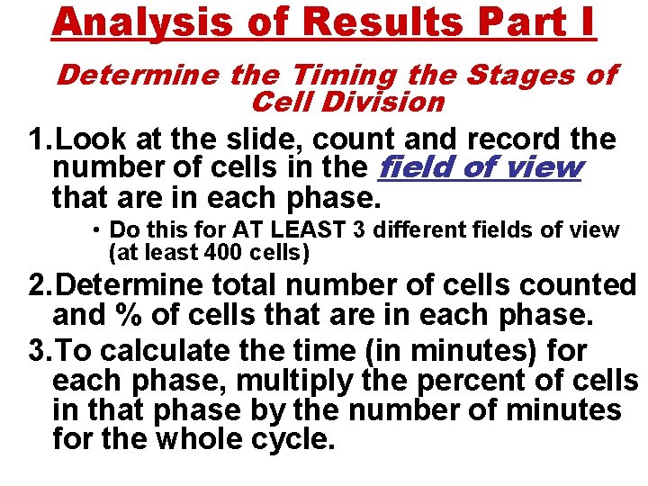Analysis of Results Part I Determine the Timing the Stages of Cell Division 1.