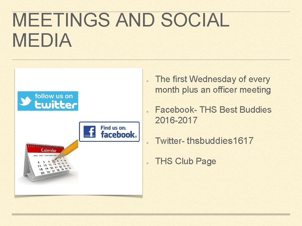 MEETINGS AND SOCIAL MEDIA The first Wednesday of every month plus an officer meeting