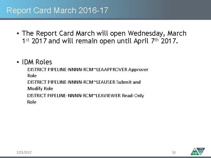 Report Card March 2016 -17 • The Report Card March will open Wednesday, March