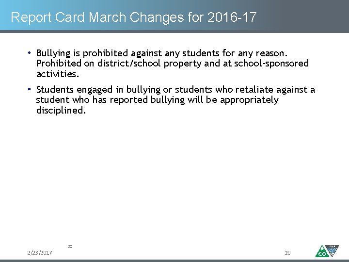 Report Card March Changes for 2016 -17 • Bullying is prohibited against any students