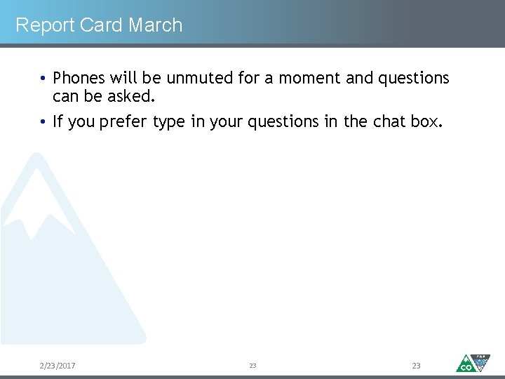 Report Card March • Phones will be unmuted for a moment and questions can