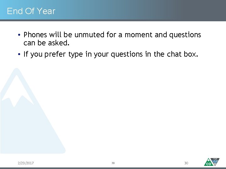 End Of Year • Phones will be unmuted for a moment and questions can