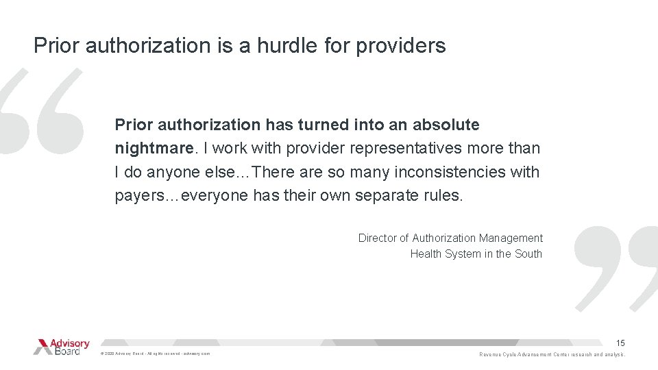 Prior authorization is a hurdle for providers Prior authorization has turned into an absolute