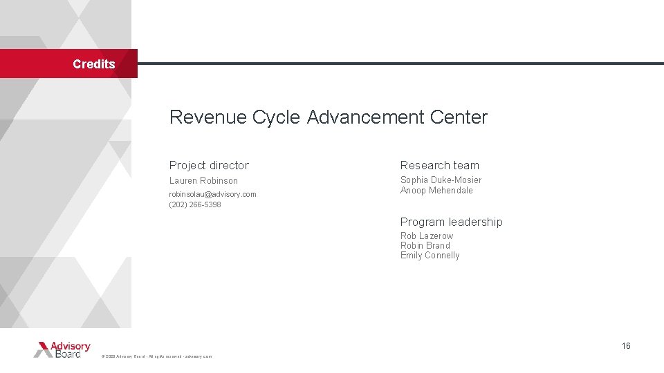 Credits Revenue Cycle Advancement Center Project director Research team Lauren Robinson Sophia Duke-Mosier Anoop